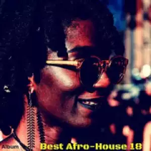 Best Afro House 18 BY Old Handz